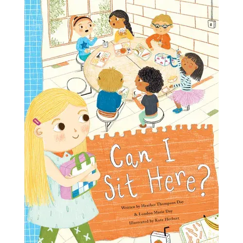 Can I Sit Here?: A Story About Feeling Lonely, Being Brave, And Making Friends - Hardcover 1