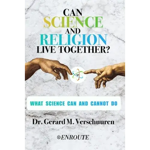 Can Science And Religion Live Together?: What Science Can And Cannot Do - Paperback 1