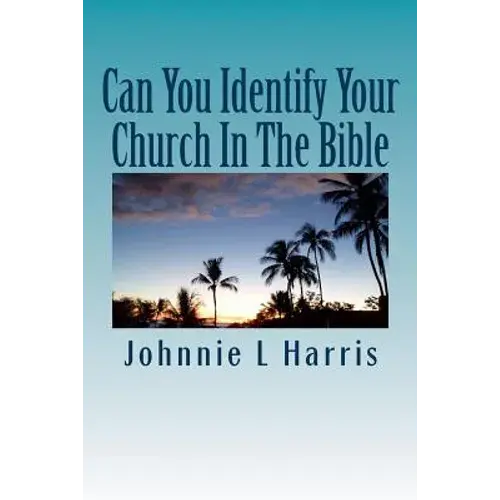Can You Identify Your Church In The Bible: Christ Jesus Church - Paperback 1