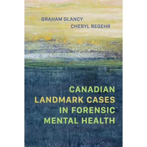 Canadian Landmark Cases In Forensic Mental Health - Paperback 1