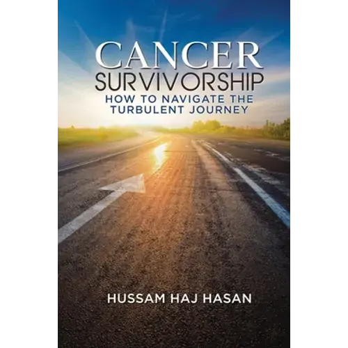 Cancer Survivorship: How To Navigate The Turbulent Journey - Paperback 1