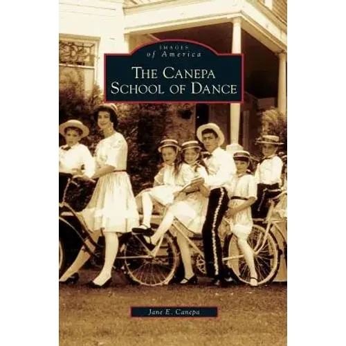 Canepa School Of Dance - Hardcover 1
