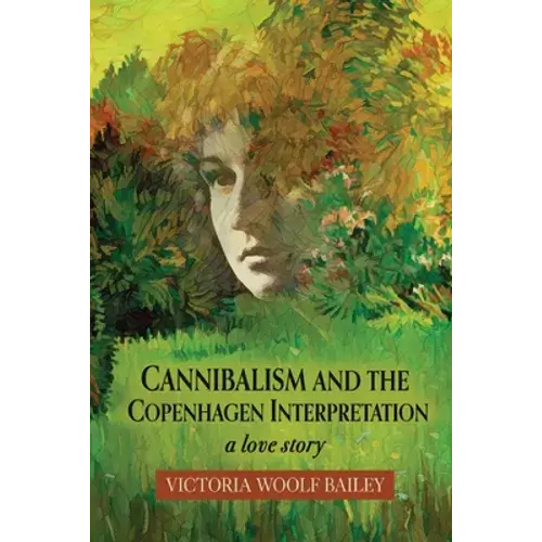Cannibalism And The Copenhagen Interpretation: A Love Story - Paperback 1