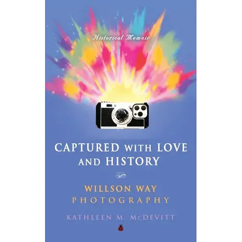 Captured With Love And History: Willson Way Photography - Paperback 1