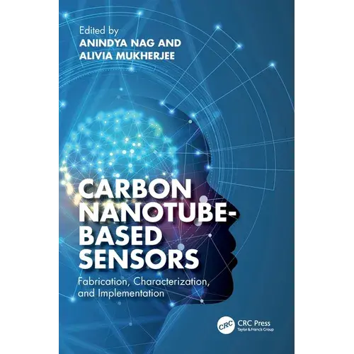 Carbon Nanotube-Based Sensors: Fabrication, Characterization, And Implementation - Paperback 1