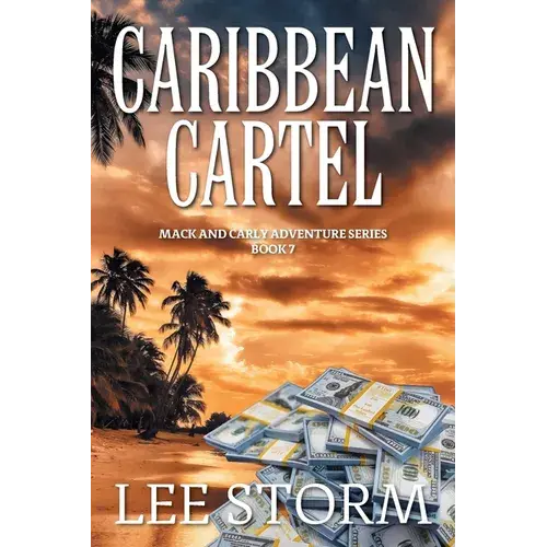 Caribbean Cartel: Mack And Carly Adventure Series - Book 7 - Paperback 1