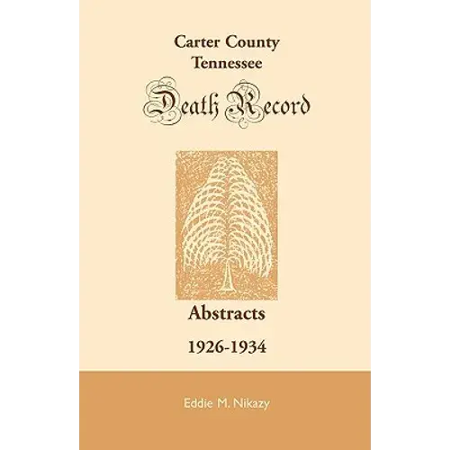 Carter County, Tennessee, Deaths: 1926-1934 - Paperback 1