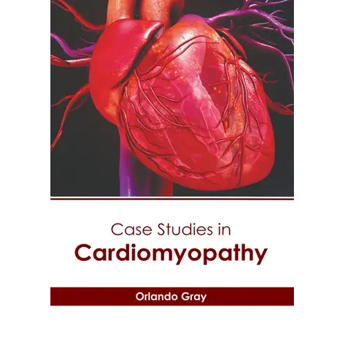 Case Studies In Cardiomyopathy - Hardcover 1