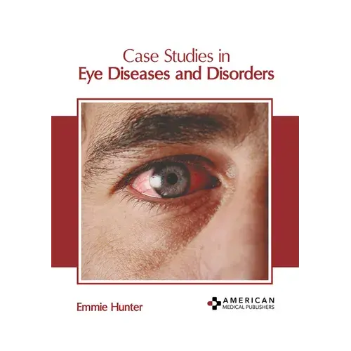 Case Studies In Eye Diseases And Disorders - Hardcover 1