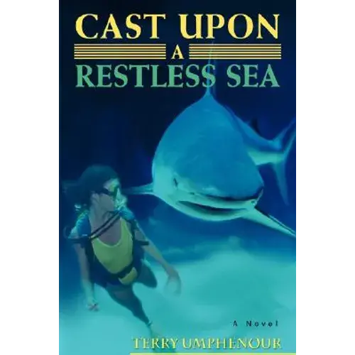 Cast Upon A Restless Sea - Hardcover 1
