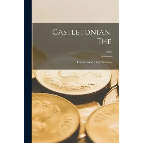 Castletonian, The; 1956 - Paperback 1