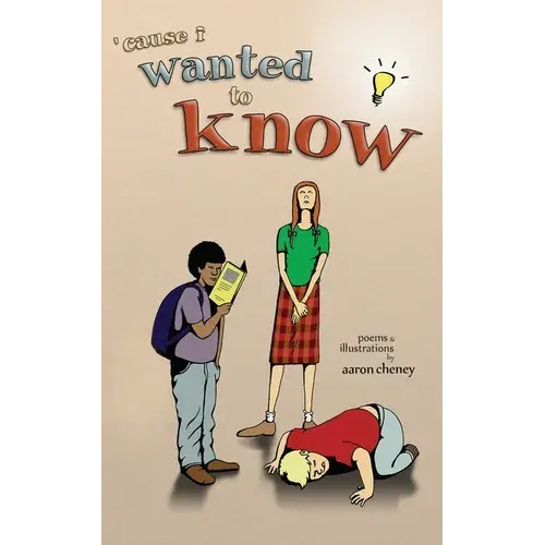 'Cause I Wanted To Know - Paperback 1
