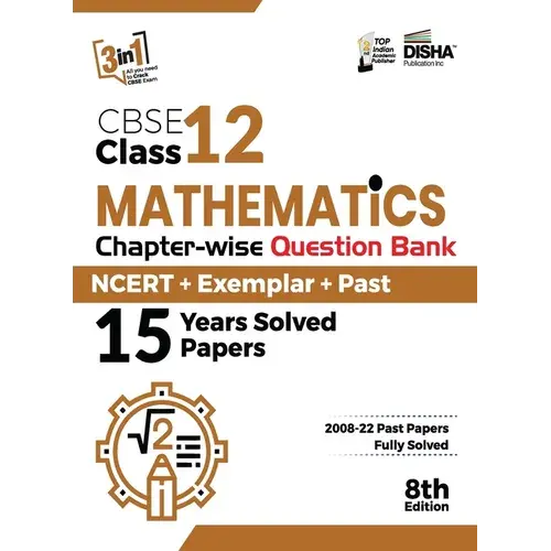 Cbse Class 12 Mathematics Chapter-Wise Question Bank - Ncert + Exemplar + Past 15 Years Solved Papers 8Th Edition - Paperback 1