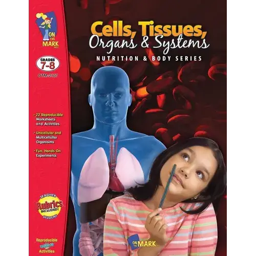 Cells, Tissues, Organs And Systems: Grade 7-8 - Paperback 1