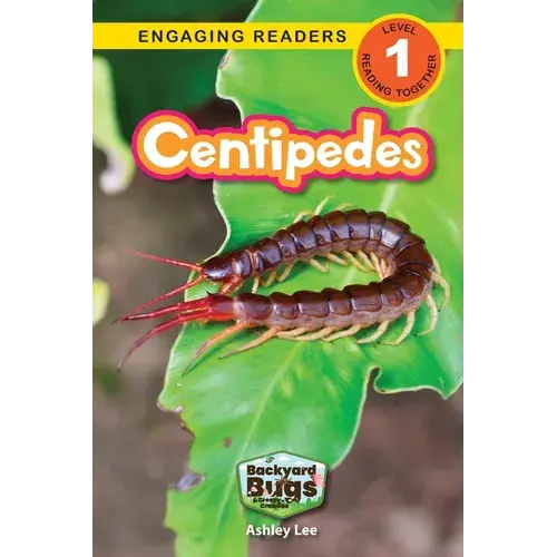 Centipedes: Backyard Bugs And Creepy-Crawlies (Engaging Readers, Level 1) - Paperback 1