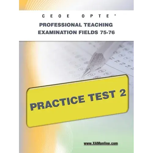 Ceoe Opte Oklahoma Professional Teaching Examination Fields 75-76 Practice Test 2 - Paperback 1