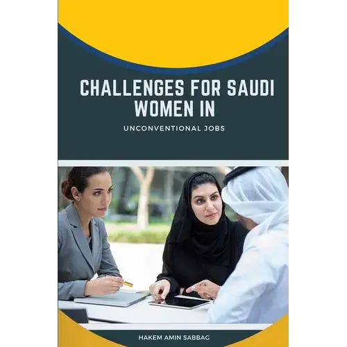Challenges For Saudi Women In Unconventional Jobs - Paperback 1