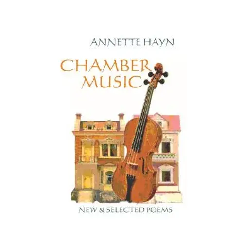 Chamber Music: New & Selected Poems - Paperback 1