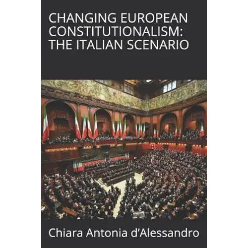 Changing European Constitutionalism: The Italian Scenario - Paperback 1