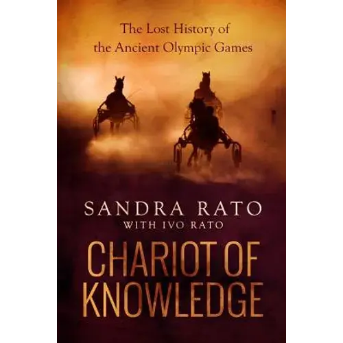 Chariot Of Knowledge: The Lost History Of The Ancient Olympic Games - Paperback 1