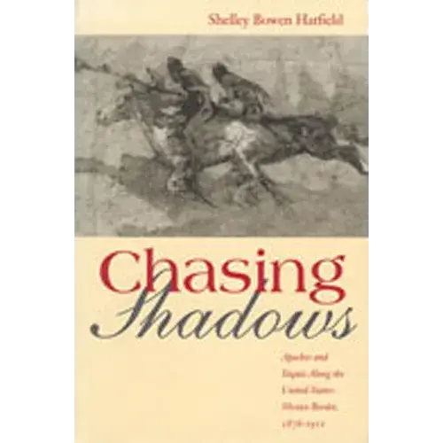 Chasing Shadows: Apaches And Yaquis Along The United States-Mexico Border, 1876-1911 - Paperback 1
