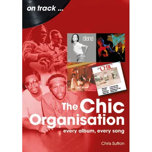 Chic Organisation: Every Album, Every Song - Paperback 1