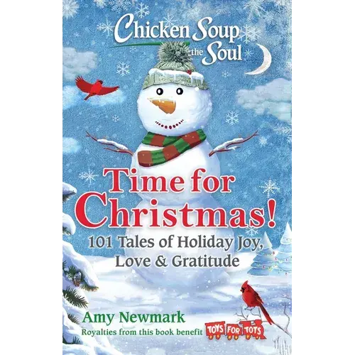 Chicken Soup For The Soul: Time For Christmas: 101 Tales Of Holiday Joy, Love & Gratitude - Paperback 1