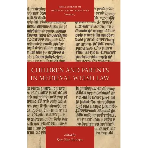 Children And Parents In Medieval Welsh Law - Hardcover 1