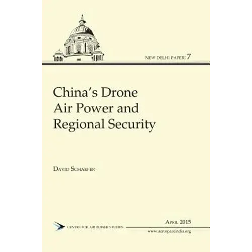 China's Drone Air Power And Regional Security - Paperback 1