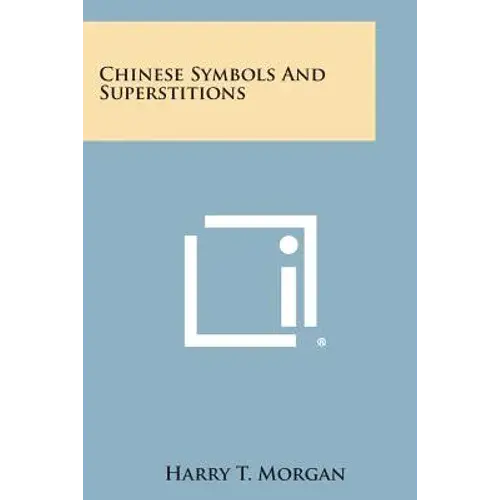 Chinese Symbols And Superstitions - Paperback 1