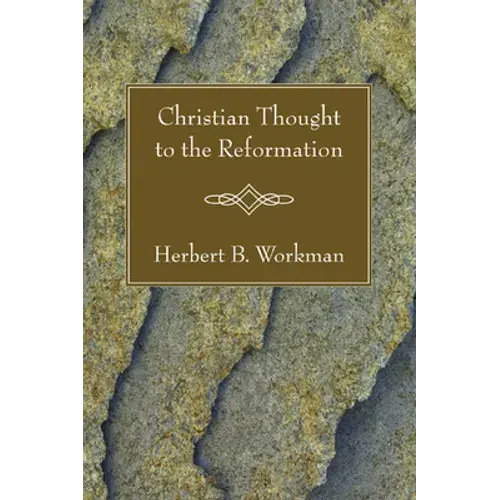 Christian Thought To The Reformation - Paperback 1