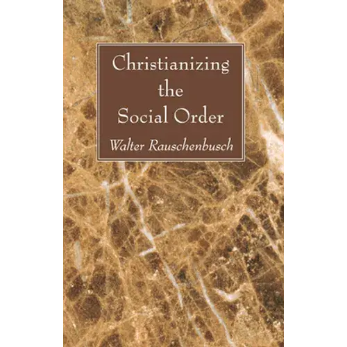 Christianizing The Social Order - Paperback 1