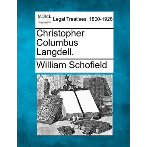 Christopher Columbus Langdell. - Paperback 1
