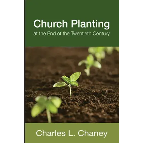 Church Planting At The End Of The Twentieth Century - Paperback 1