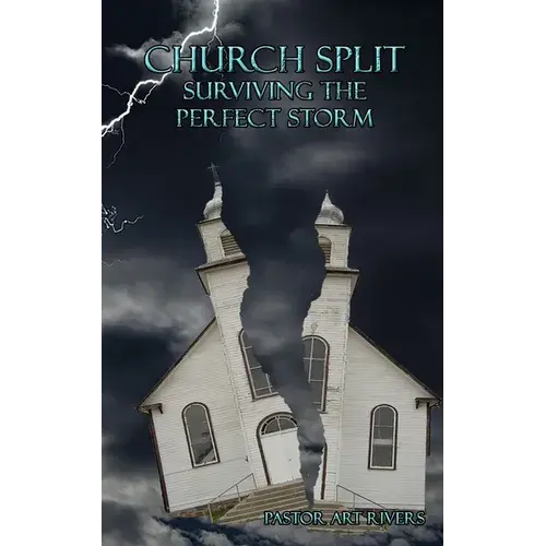 Church Split Surviving The Perfect Storm - Paperback 1