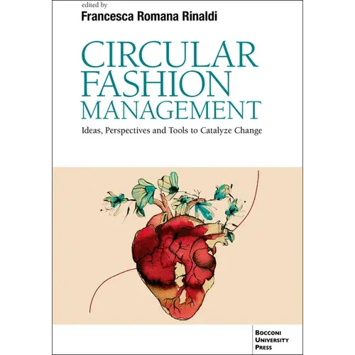 Circular Fashion Management: Ideas, Perspectives And Tools To Catalyze Change Foreword - Paperback 1