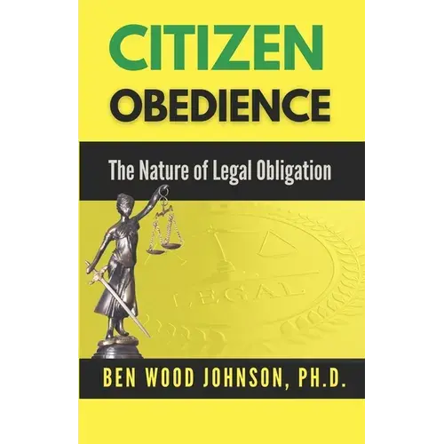 Citizen Obedience: The Nature Of Legal Obligation - Paperback 1