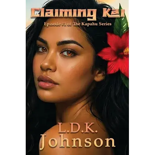 Claiming Kai: Episode #1 Of The Kapahu Series - Paperback 1