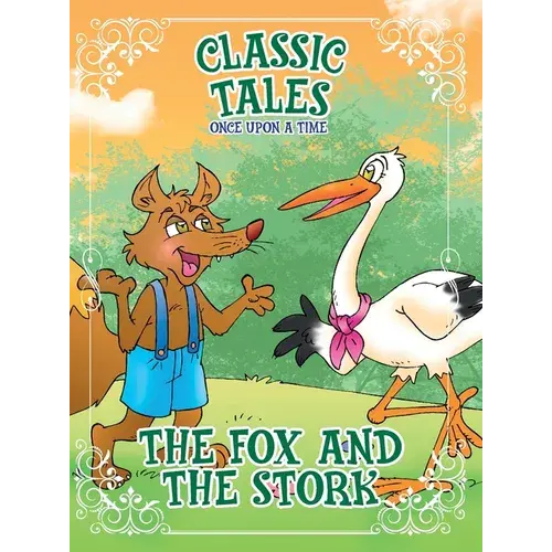Classic Tales Once Upon A Time The Fox And The Stork - Paperback 1