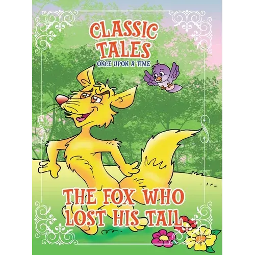 Classic Tales Once Upon A Time The Fox Who Lost His Tail - Paperback 1