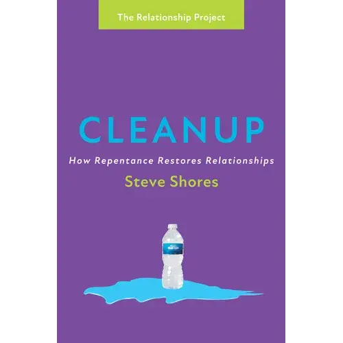 Cleanup: How Repentance Restores Relationships - Paperback 1