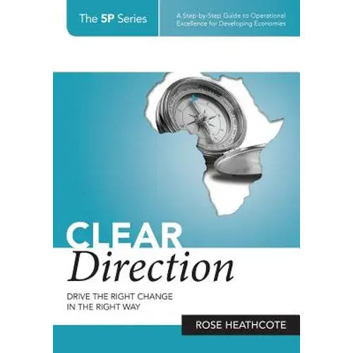 Clear Direction: Drive The Right Change In The Right Way - Paperback 1