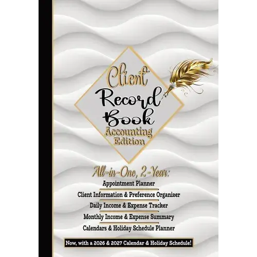 Client Record Book, Small Business Accounting Ledger Edition: Daily Appointment Planner, Income & Expense Tracker Log, All-In-One: Customers' Informat - Paperback 1