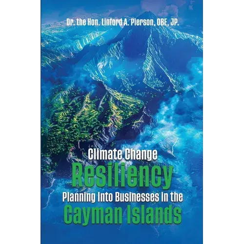 Climate Change Resiliency Planning Into Businesses In The Cayman Islands - Paperback 1
