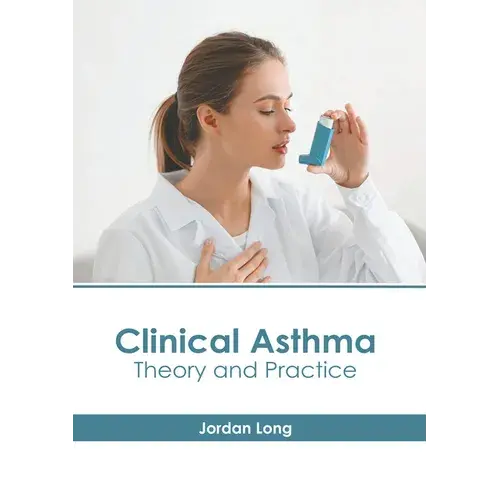 Clinical Asthma: Theory And Practice - Hardcover 1