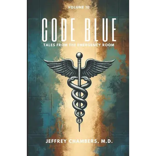 Code Blue: Tales From The Emergency Room: Volume 10 - Paperback 1