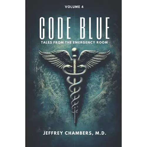Code Blue: Tales From The Emergency Room, Volume 4 - Paperback 1