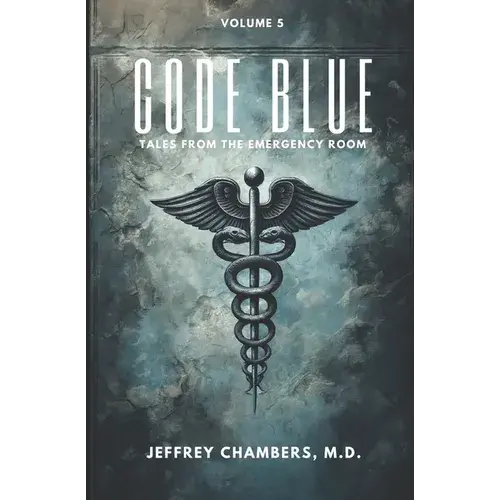 Code Blue: Tales From The Emergency Room: Volume 5 - Paperback 1