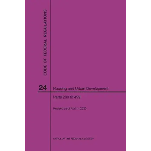 Code Of Federal Regulations Title 24, Housing And Urban Development, Parts 200-499, 2020 - Paperback 1