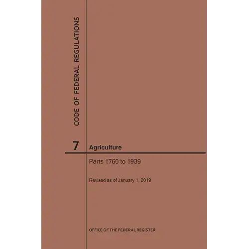 Code Of Federal Regulations Title 7, Agriculture, Parts 1760-1939, 2019 - Paperback 1